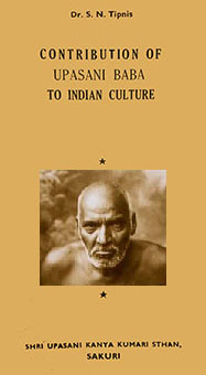 S.N. Tipnis, Contribution of Upasani Baba to Indian Culture